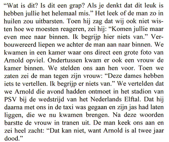 Arnold is al twee jaar dood...