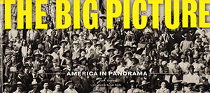 the big picture – amerikaanse kleine geschiedenis in panoramafoto’s…