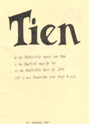tien is het maastrichtse woord voor teen - is the maastricht word for toe - ist das Maastrichter wort fur zehe - c'est le mot maestrichte pour doigt du pied