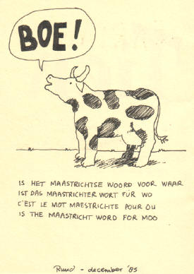 boe is het maastrichtse woord voor waar - ist das maastrichter wort fur wo - c'est le mot maestrichte pour ou - is the maastricht word for moo