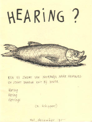 hearing? - een vis zwemt van noordwijk naar hamburg en schiet daarna kuit bij dover - haring - hering - herrings - k schippers