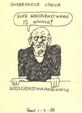 onvermoede logica - elke godsdienstwaan is zinnig - godsdienstwaanzinnig