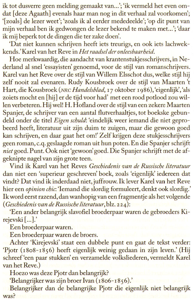 iemand die slordig formuleert, denkt ook slordig...
