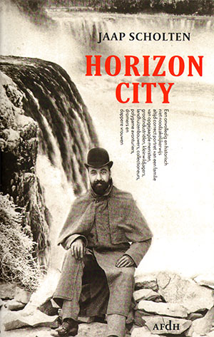 jaap scholten’s horizon city – fictie of geschiedenis?…