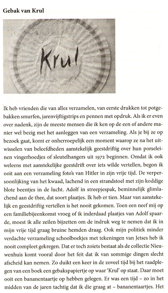 ik heb vrienden die van alles verzamelen...