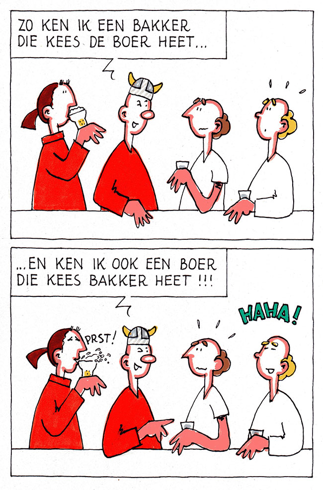 ik ken een bakker die kees de boer heet...