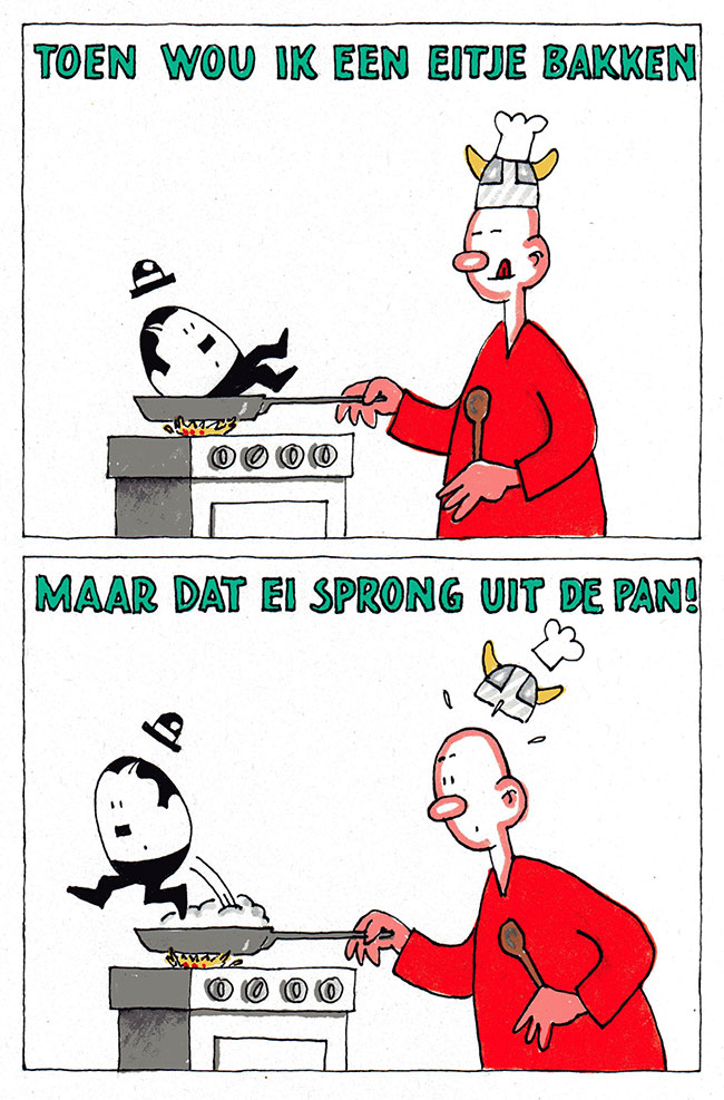 toen wou ik een eitje bakken...