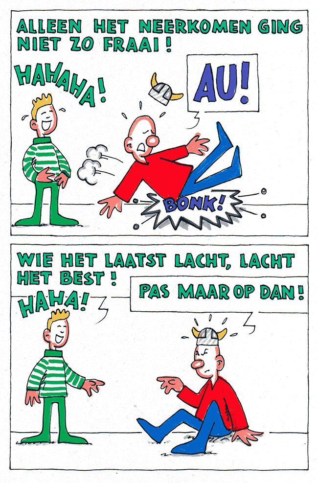 wie het laatst lacht...