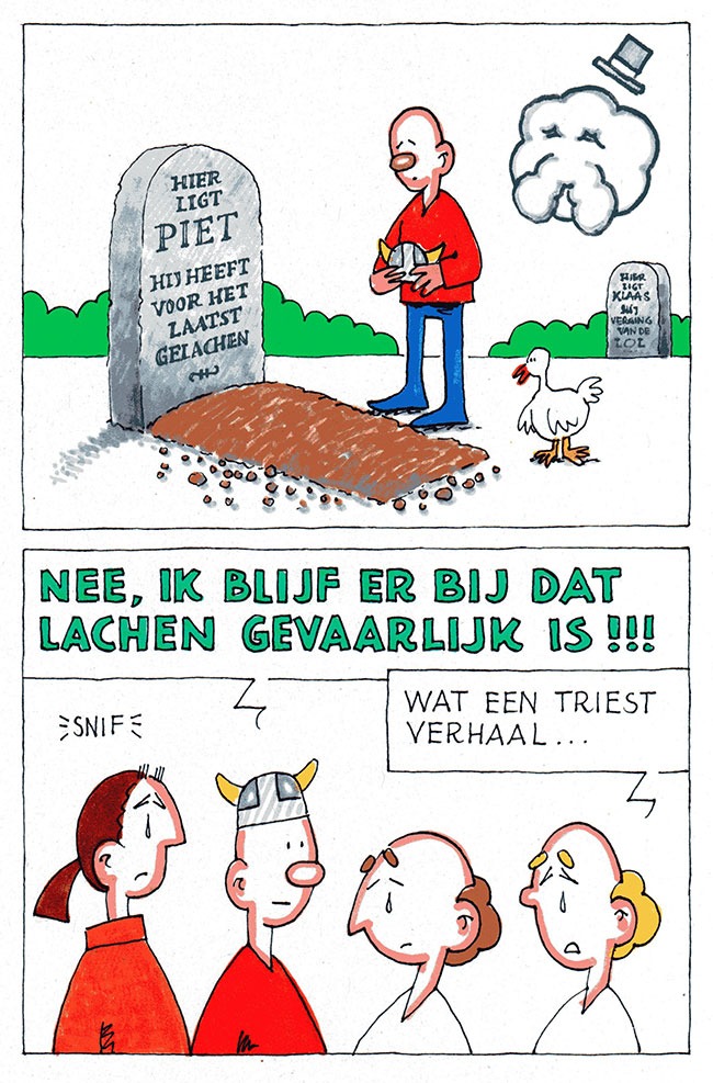 lachen is gevaarlijk...