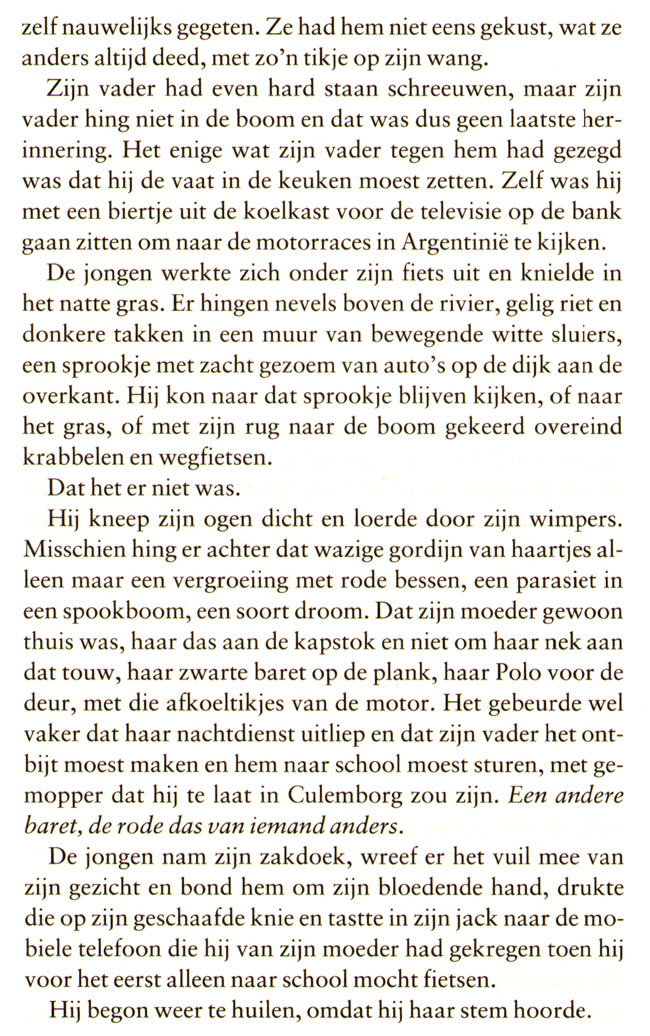 hij begon weer te huilen, omdat hij haar stem hoorde...