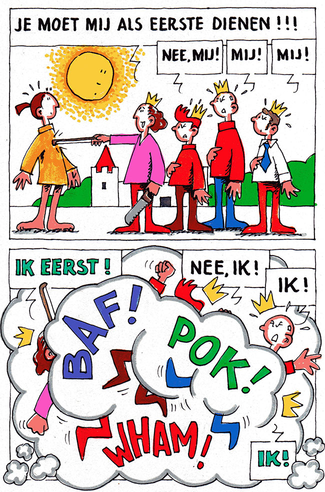 je moet mij als eerste dienen...