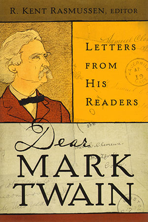 dear mark twain, brieven van zijn lezers…