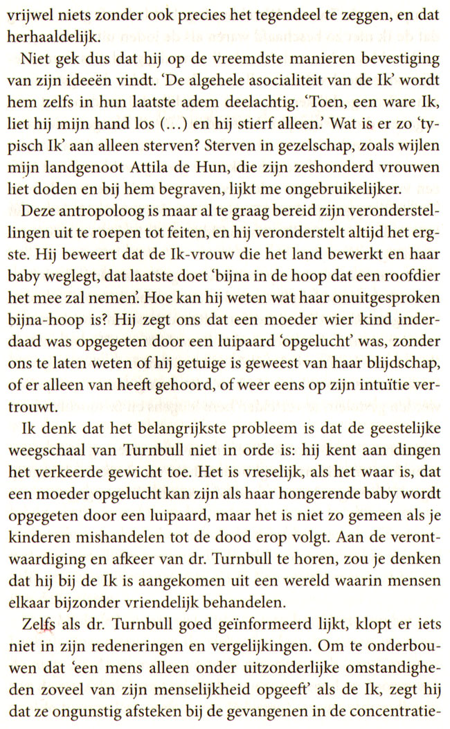 hij zegt vrijwel niets zonder ook precies het tegendeel te zeggen, en dat herhaaldelijk...