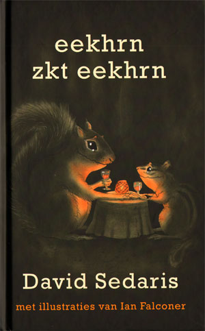 dierenverhalen van david sedaris – eekhrn zkt eekhrn…
