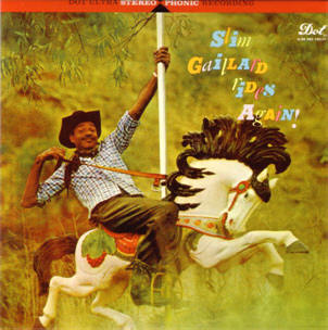 slim gaillard rides again...