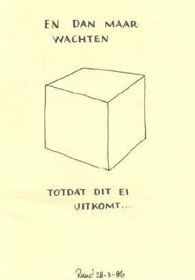 en dan maar wachten - totdat dit ei uitkomt...