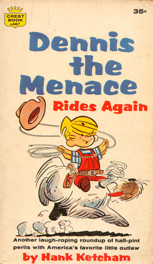 dennis the menace rides again...