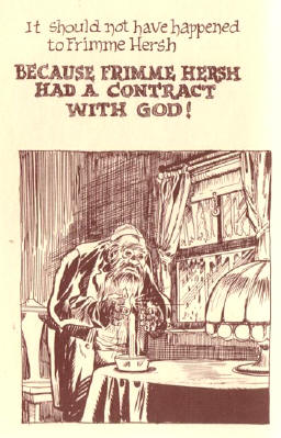 omdat frimme hersh een contract had met god...