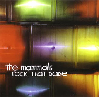 the mammals- rock that babe
