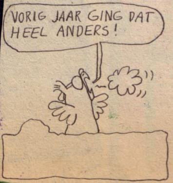 vorig jaar ging dat heel anders...