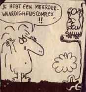 je hebt een meerderwaardigheidscomplex