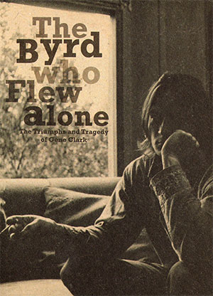 gene clark, de vergeten byrd…