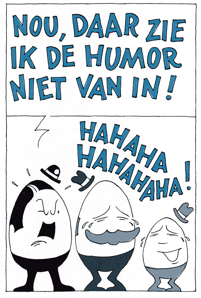 daar zie ik de humor niet van in...