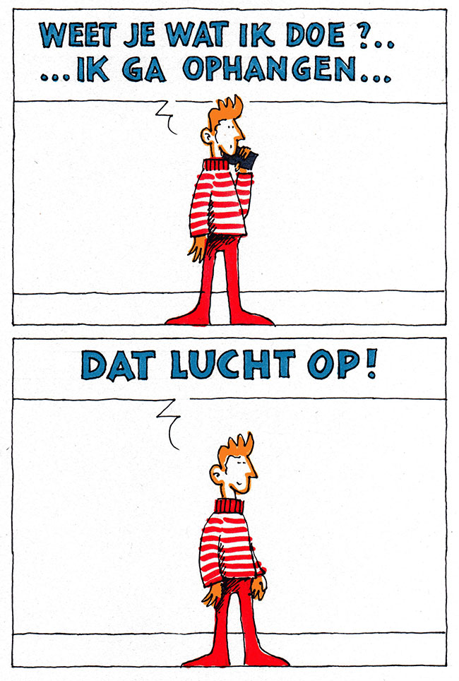 ik ga ophangen...