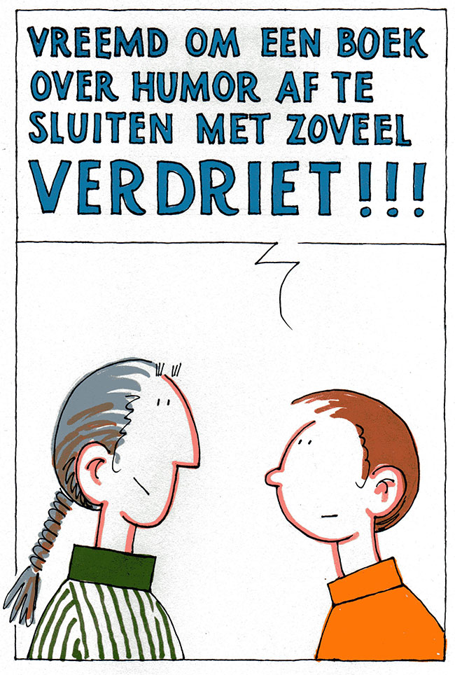 humor en verdriet...