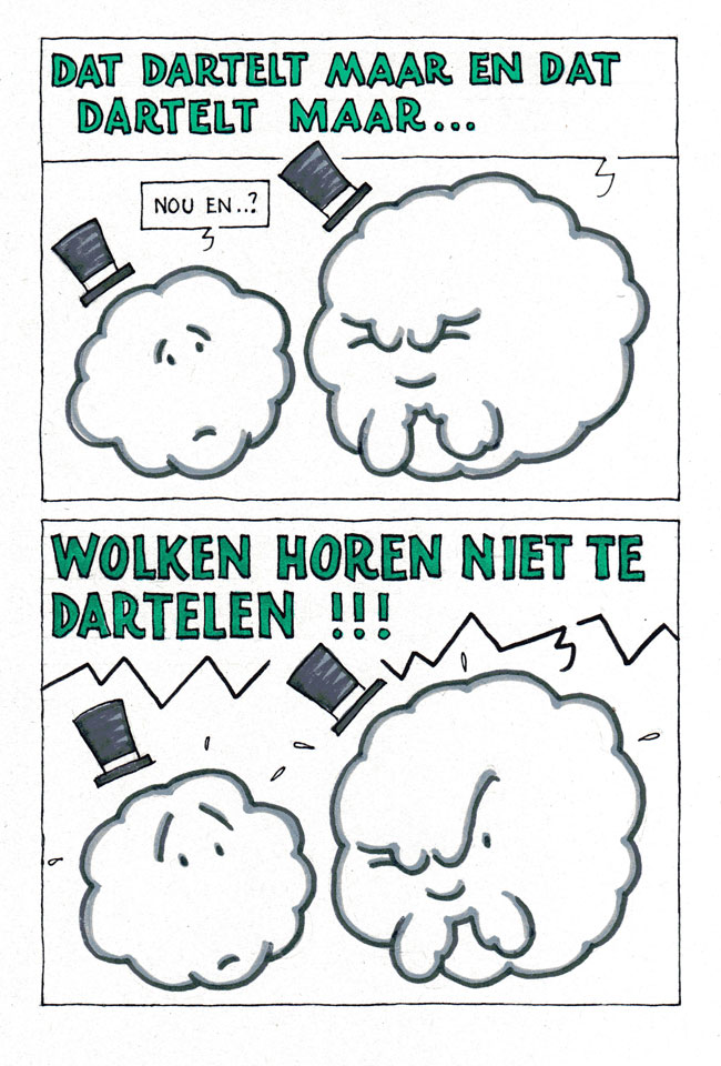 wolken horen niet te dartelen...