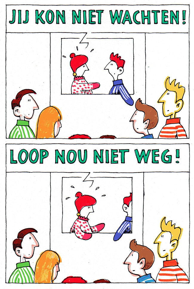 loop nou niet weg...