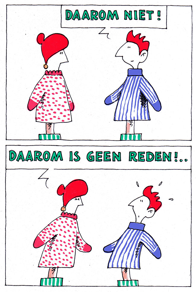 daarom...