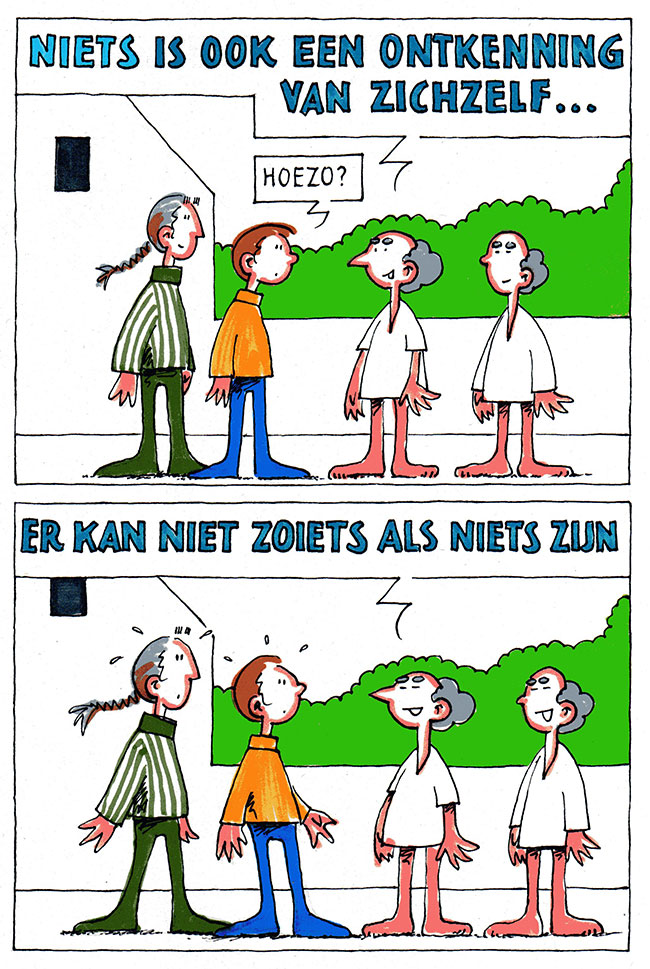 er kan niet zoiets als niets zijn