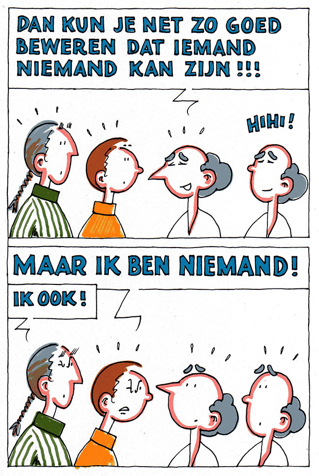 ik ben niemand!