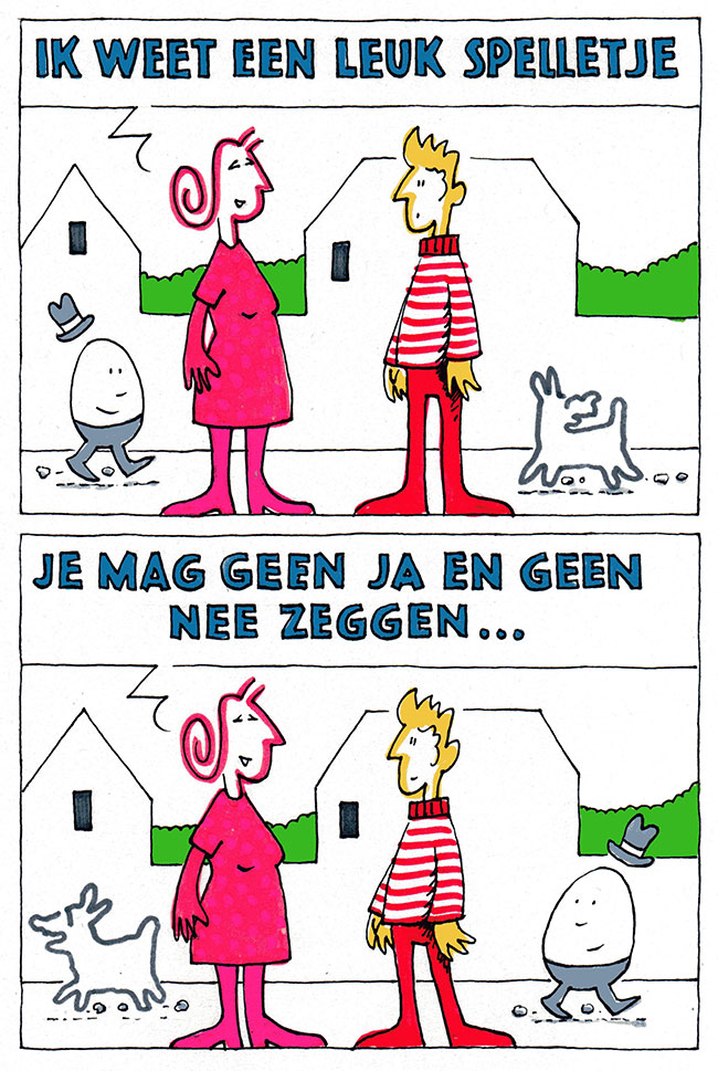 je mag geen ja en geen nee zeggen