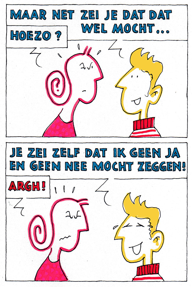 maar je zei zelf...