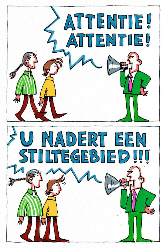 u nadert een stiltegebied...