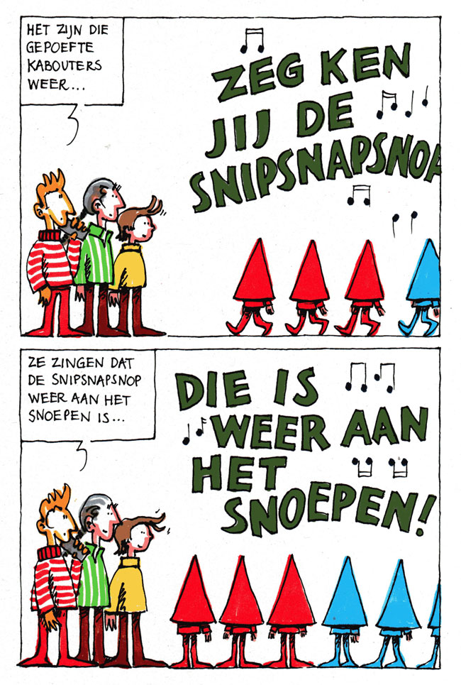 de snipsnapsnop...