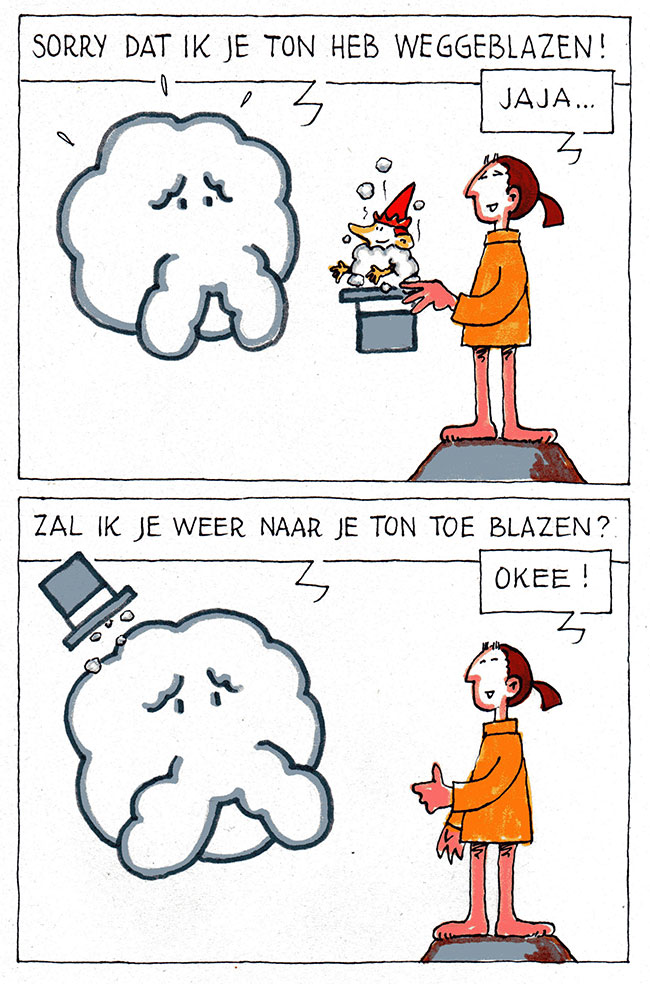 zal ik je weer naar je ton toe blazen?