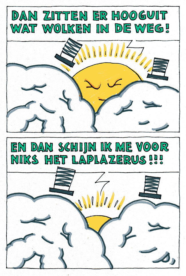 wolken in de weg...
