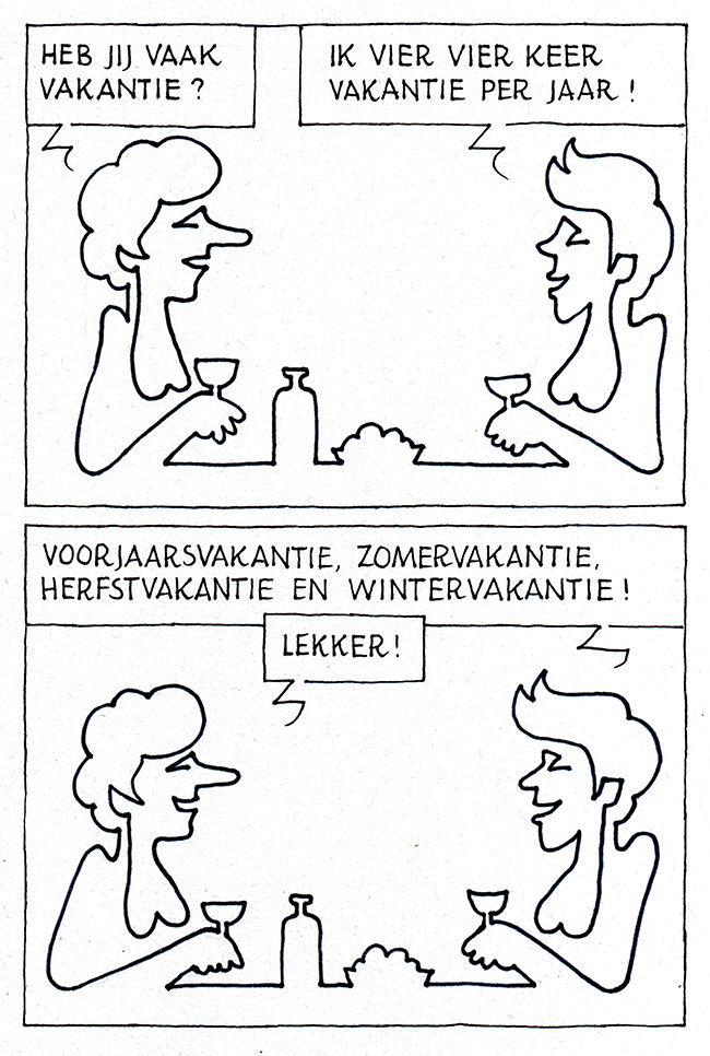 heb jij vaak vakantie?