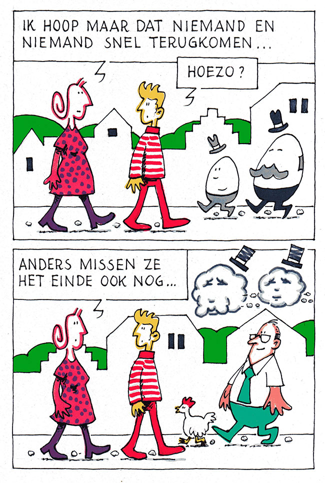 ze missen het einde nog...