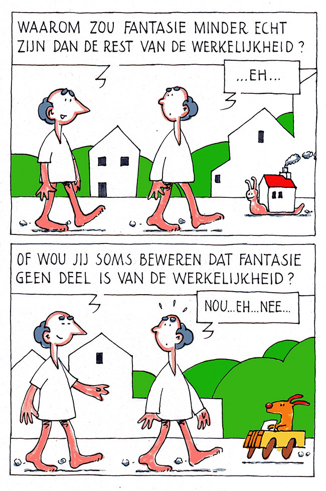 is fantasie geen deel van de werkelijkheid?