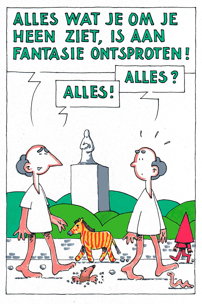 alles is aan fantasie ontsproten...