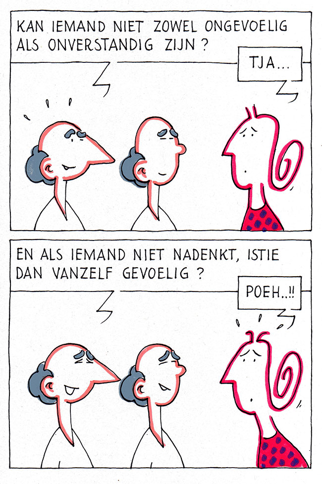 als iemand niet nadenkt...