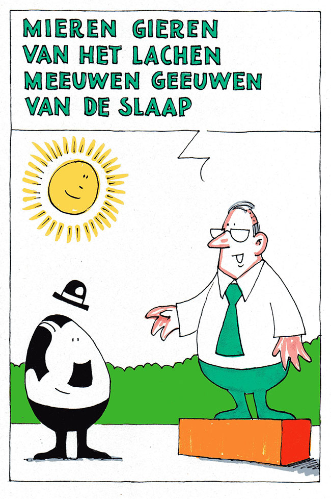mieren gieren van het lachen...