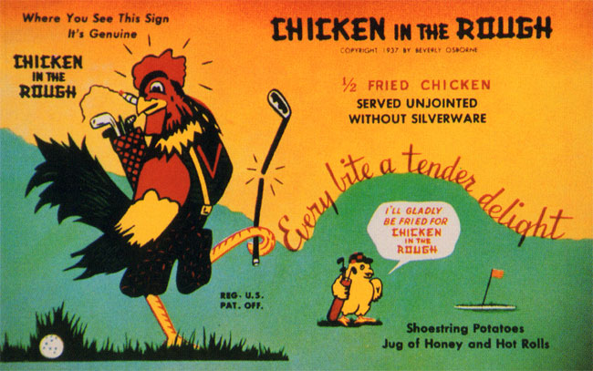 chicken in the rough...