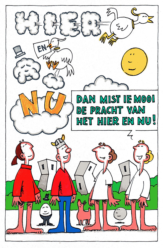 het hier en nu...
