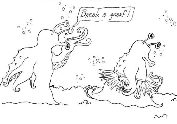 break a gnarf...