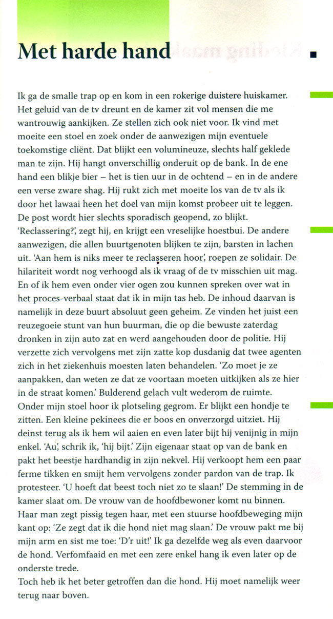 met harde hand...